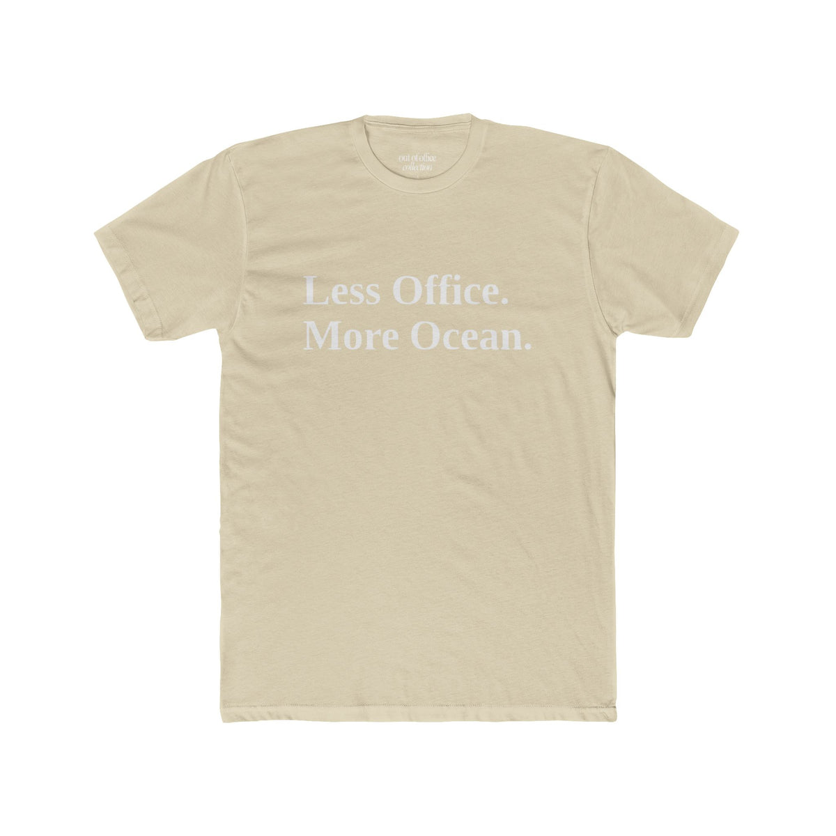 Less Office. More Ocean. T-Shirt