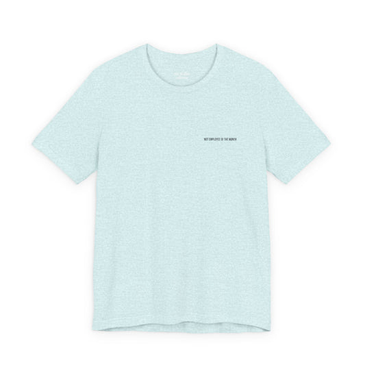 Not Employee Of The Month Embroidered T-Shirt