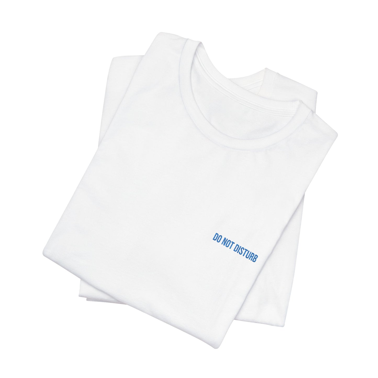 Do Not Disturb Embroidered T-Shirt
