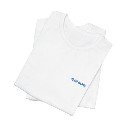 Do Not Disturb Embroidered T-Shirt