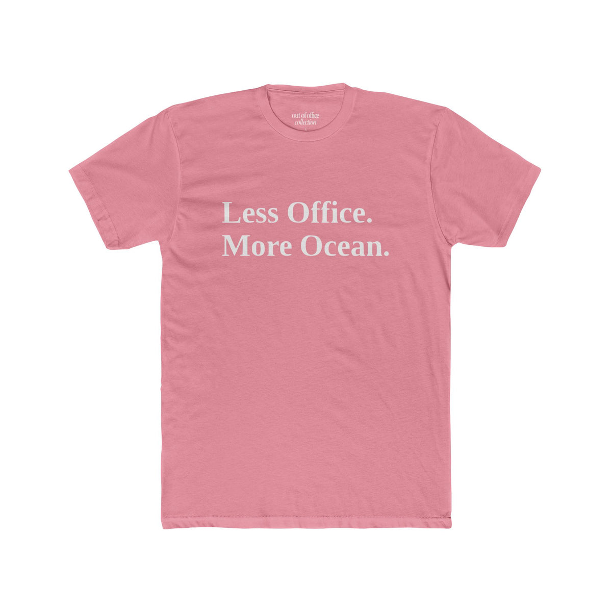 Less Office. More Ocean. T-Shirt